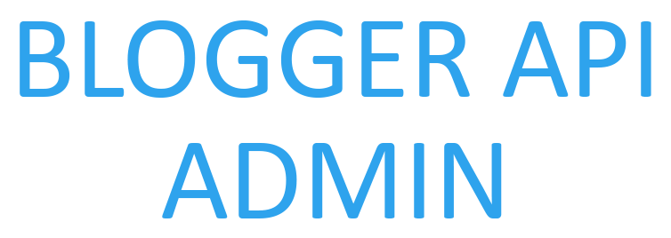 Blogger API Admin